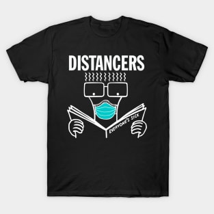 Distancers "Everyone's Sick" (White on Black) T-Shirt